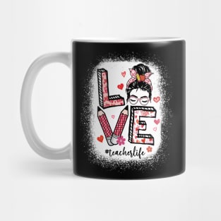 Love Valentines Teacher Life Messy Bun Valentines Day Women Mug